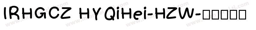 IRHGCZ HYQiHei-HZW字体转换
